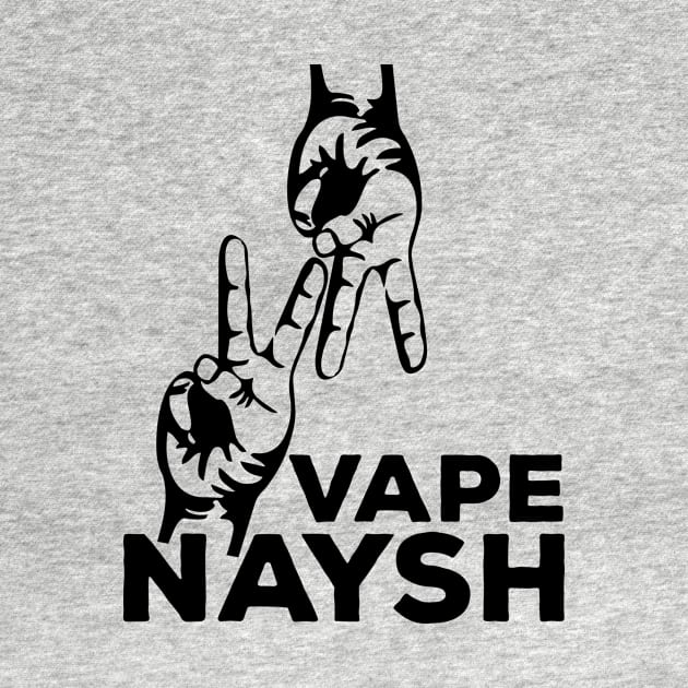 VAPE NAYSH by ericb